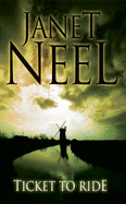 Ticket to Ride - Neel, Janet