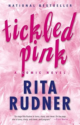 Tickled Pink: A Comic Novel - Rudner, Rita