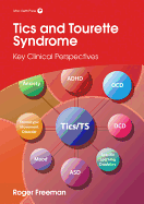 Tics and Tourette Syndrome: Key Clinical Perspectives