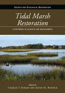 Tidal Marsh Restoration: A Synthesis of Science and Management