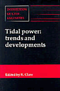 Tidal Power Trends and Developments