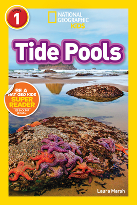 Tide Pools (National Geographic Kids Readers, Level 1) - Marsh, Laura, and National Geographic Kids