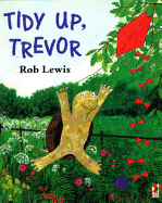 Tidy Up Trevor - Lewis, and Lewis, Rob