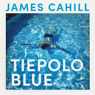 Tiepolo Blue: The smart, sexy read - set over a long hot summer