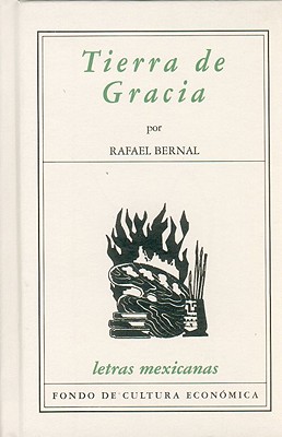 Tierra de Gracia - Bernal, Rafael
