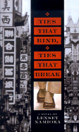 Ties That Bind, Ties That Break