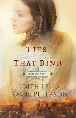 Ties That Bind - Pella, Judith, and Peterson, Tracie