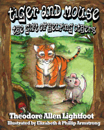 Tiger and Mouse: The Gift of Helping Others