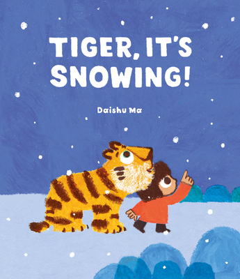 Tiger, It's Snowing! - Ma, Daishu