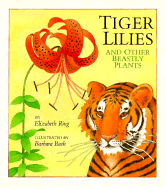 Tiger Lilies and Other Beastly Plants