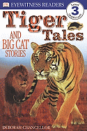 Tiger Tales: And Big Cat Stories