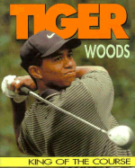 Tiger Woods: King of the Course