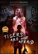 Tigers Are Not Afraid