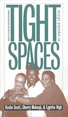 Tight Spaces - Scott, Kesho, and Muhanji, Cherry, and High, Egyirba