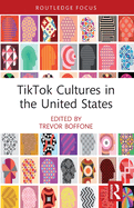 TikTok Cultures in the United States