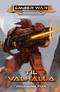 Til Valhalla: An Ember War Novel