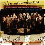 'Til We Outnumber 'Em: Woody Guthrie