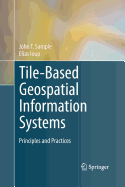Tile-Based Geospatial Information Systems: Principles and Practices
