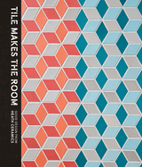Tile Makes the Room: Good Design from Heath Ceramics