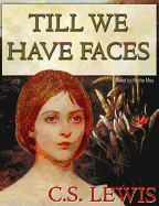 Till We Have Faces: A Myth Retold