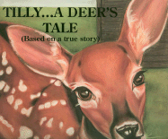 Tilly . . . a Deer's Tale - Manning, Lee, and Walker, Lisa