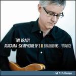 Tim Brady: Symphony No. 3 "Atacama"