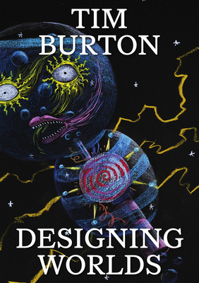 Tim Burton: Designing Worlds - 