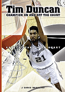 Tim Duncan: Champion On and Off the Court