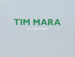 Tim Mara: The Complete Prints
