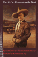 Tim McCoy Remembers the West