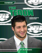 Tim Tebow: Quarterback Sensation: Quarterback Sensation
