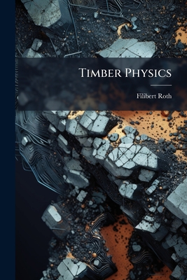 Timber Physics - Roth, Filibert