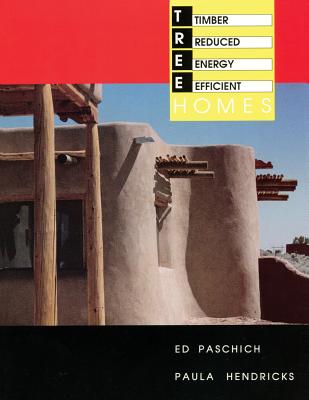 Timber Reduced Energy Efficient Homes - Paschich, Ed, and Hendricks, Paula