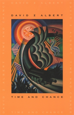 Time and Chance - Albert, David Z