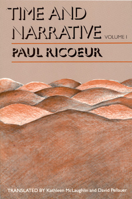 Time and Narrative, Volume 1 - Ricoeur, Paul, and McLaughlin, Kathleen (Translated by), and Pellauer, David (Translated by)