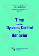 Time and the Dynamic Control of Behavior
