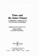 Time and the Inner Future: A Temporal Approach to Psychiatric Disorders