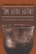 Time Before History: The Archaeology of North Carolina