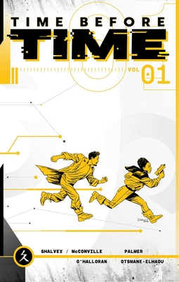 Time Before Time, Volume 1 - Shalvey, Declan (Artist), and McConville, Rory, and Palmer, Joe (Artist)