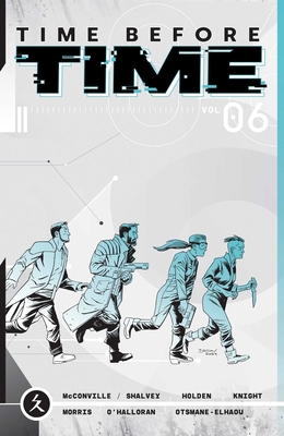 Time Before Time Volume 6 - McConville, Rory, and Shalvey, Declan, and Morris, Will (Artist)