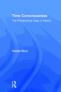 Time Consciousness: The Philosophical Uses of History