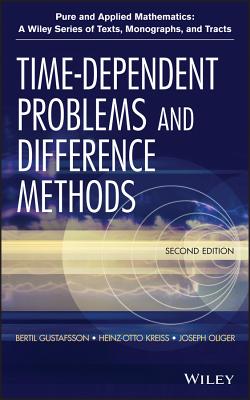 Time-Dependent Problems and Difference Methods - Gustafsson, Bertil, and Kreiss, Heinz-Otto, and Oliger, Joseph