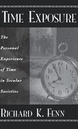 Time Exposure: The Personal Experience of Time in Secular Societies