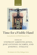 Time for a Visible Hand: Lessons from the 2008 World Financial Crisis