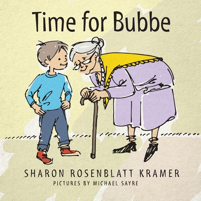 Time for Bubbe - Kramer, Sharon Rosenblatt