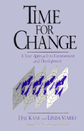 Time for Change: A New Approach to Environment and Development