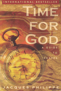 Time for God - Philippe, Jacques, Rev.