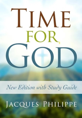 Time for God - Philippe, Fr Jacques