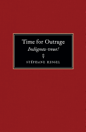 Time for Outrage: Indignez-vous!