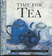 Time for Tea - Exley, Helen (Editor)